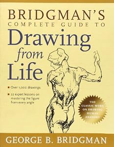 Bridgman's Complete Guide to Drawing from Life by George Bridgman