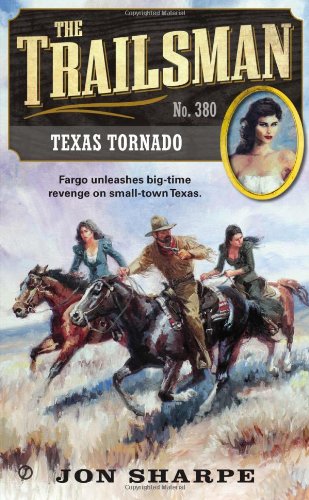 The Trailsman #380: Texas Tornado by Jon Sharpe