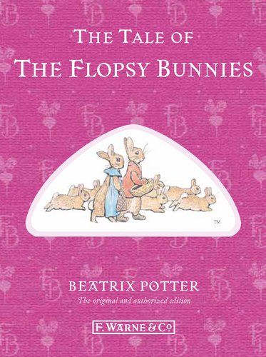 The Tale of the Flopsy Bunnies by Beatrix Potter