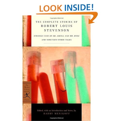 The Complete Stories of Robert Louis Stevenson: Strange Case of Dr. Jekyll and Mr. Hyde and Nineteen Other Tales (Modern Library Classics)