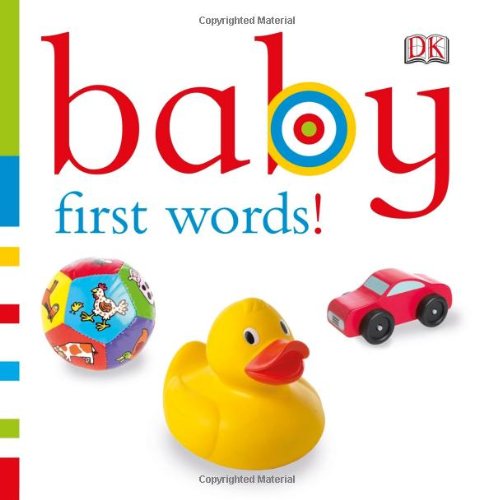 Baby: First Words! by DK Publishing