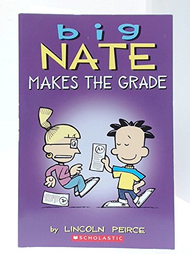 Big Nate Makes the Grade by Lincoln Peirce