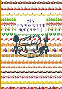 My Favorite Recipes:: Blank Recipe Book Journal to Write In Favorite Recipes and Meals Navy Floral Vintage Flowers (146-Recipe Journal and Organizer) by marie Skilled cook
