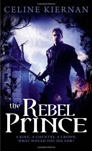 The Rebel Prince by Celine Kiernan