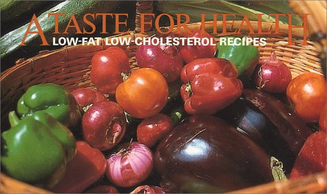 A Taste for Health by Lung and Blood Institute National Heart
