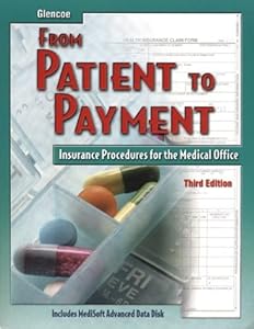 From Patient to Payment: Insurance Procedures for the Medical Office, Student Text with Data Disk by Cynthia Newby