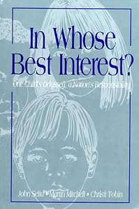 In whose best interest?: One child's odyssey, a nation's responsibility