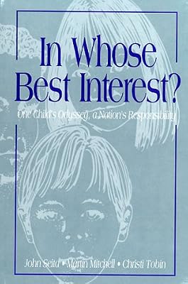 In whose best interest?: One child's odyssey, a nation's responsibility