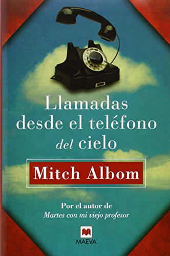 Llamadas desde el teléfono del cielo by Mitch Albom