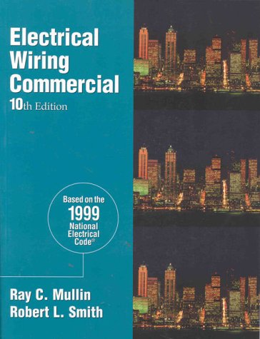 Electrical Wiring Commercial by Ray C. Mullin