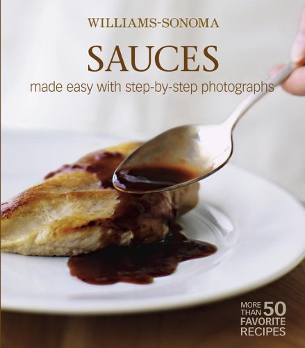 Williams-Sonoma Mastering: Sauces, Salsas & Relishes by Rick Rodgers