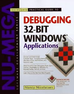 Nu-Mega's Practical Guide to Debugging 32-Bit Windows Applications