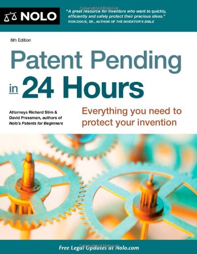 Patent Pending in 24 Hours by Richard Stim