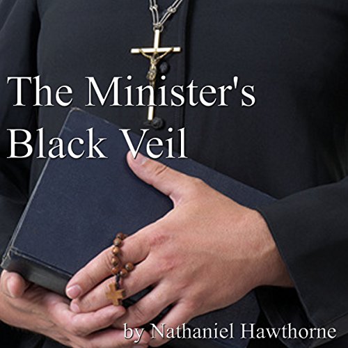 The Minister's Black Veil by Nathaniel Hawthorne