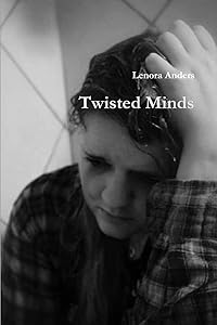 Twisted Minds by Lenora Anders