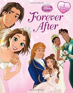 Disney Princess: Forever After by DISNEY STORYBOOK ARTISTS