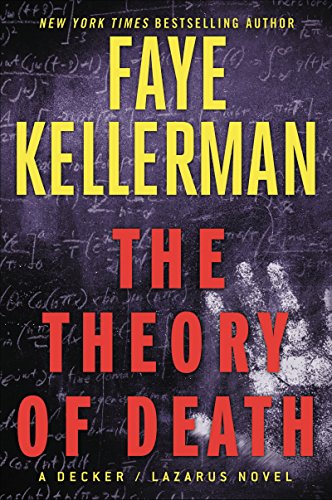 The Theory of Death: A Decker/Lazarus Novel by Faye Kellerman