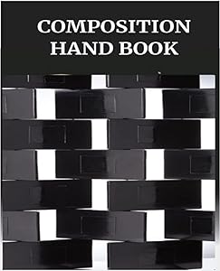 COMPOSITION HAND BOOK by Rodger W. Burke