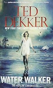 Water Walker by Ted Dekker