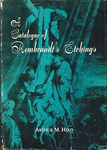 A Catalogue Of Rembrandt's Etchings