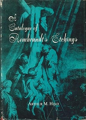 A Catalogue Of Rembrandt's Etchings