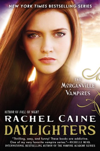 Daylighters: The Morganville Vampires by Rachel Caine