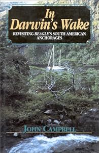 In Darwin's Wake: Revisiting Beagle's South American Anchorages