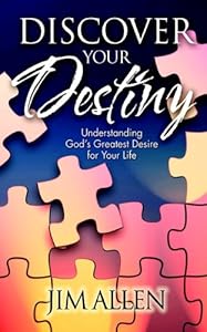 Discover Your Destiny by Jim Allen