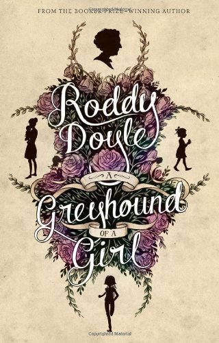 A Greyhound of a Girl by Roddy Doyle