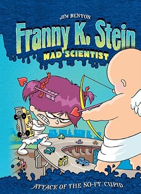 Attack of the 50-Ft. Cupid (Franny K. Stein, Mad Scientist)