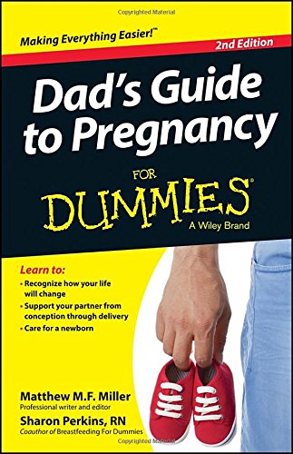 Dad's Guide To Pregnancy For Dummies by Mathew Miller  ,
