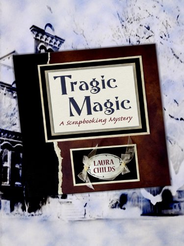 Tragic Magic by Laura Childs