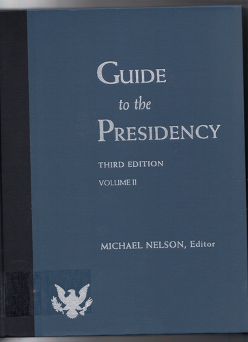 Guide to the Presidency by Michael Nelson