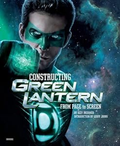 Constructing Green Lantern: From Page to Screen by Ozzy Inguanzo