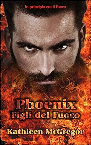 Kathleen McGregor - Phoenix. Figli del Fuoco (2015)