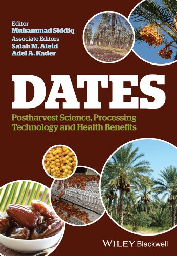 Dates: Postharvest Science, Processing Technology and Health Benefits by Muhammad Siddiq