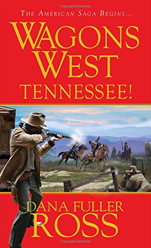 Wagons West: Tennessee by Dana Fuller Ross