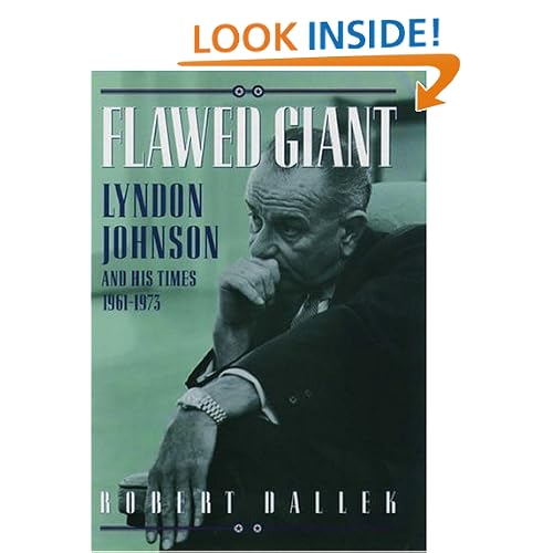Flawed Giant: Lyndon B. Johnson and His Times, 1961-1973