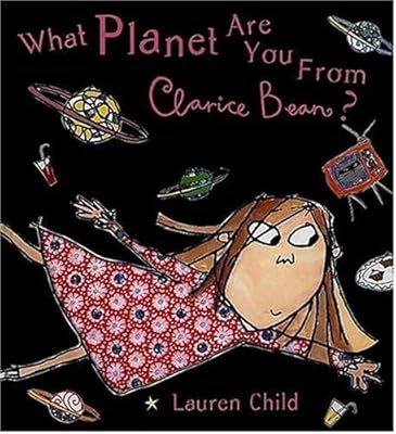 What Planet Are You From, Clarice Bean?
