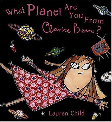 What Planet Are You From, Clarice Bean? by Lauren Child