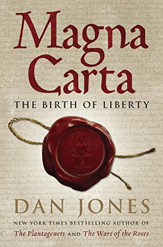 Magna Carta: The Birth of Liberty by Dan Jones