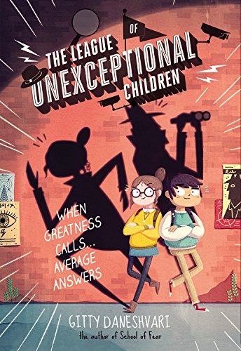 The League of Unexceptional Children by Gitty Daneshvari