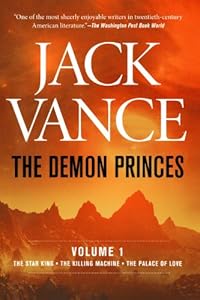 The Demon Princes, Vol. 1: The Star King * The Killing Machine * The Palace of Love