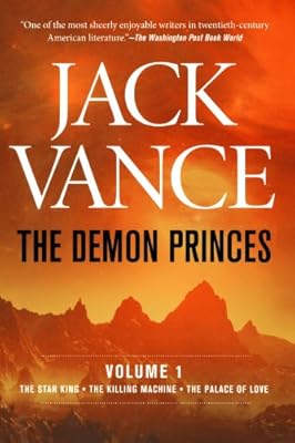 The Demon Princes, Vol. 1: The Star King * The Killing Machine * The Palace of Love