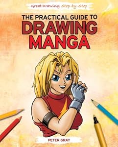 The Practical Guide to Drawing Manga