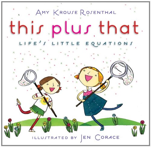 This Plus That: Life's Little Equations by Amy Krouse Rosenthal