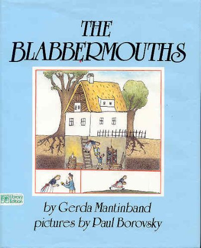 The Blabbermouths: Adapted from a German Folktale by Gerda Mantinband