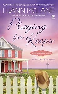 Playing for Keeps: A Cricket Creek Novel by LuAnn McLane