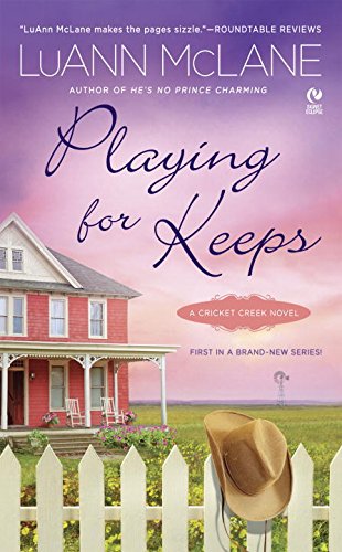 Playing for Keeps: A Cricket Creek Novel by LuAnn McLane