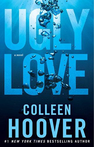 Ugly Love: A Novel by Colleen Hoover
